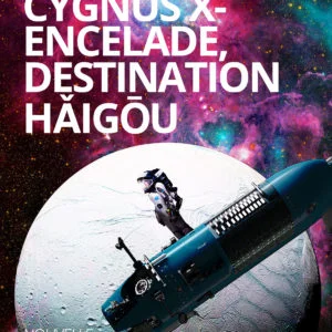 Cygnus X-Encelade, Destination Hǎigōu